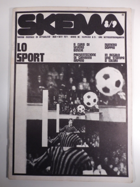 Skema. Mensile di attualità, agosto/settembre 1971, anno III, numero 8/9. Lo sport a cura di Saverio Boschi. Presentazione di Giovanni Arpino